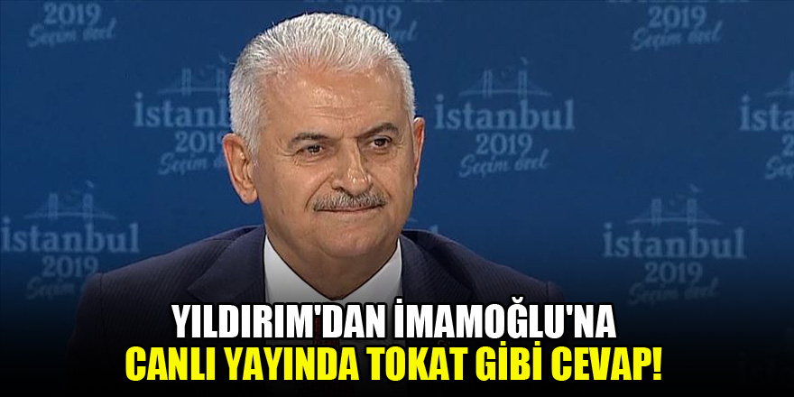 Yıldırım'dan İmamoğlu'na canlı yayında tokat gibi cevap!