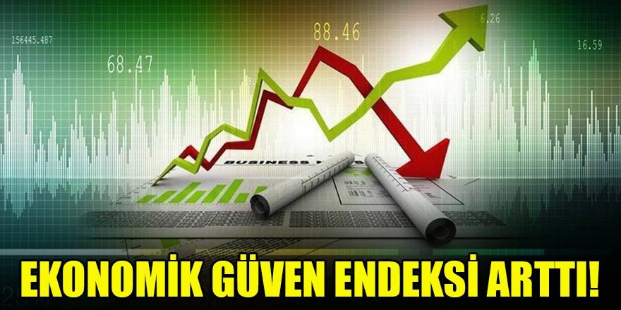 Ekonomik güven endeksi arttı!