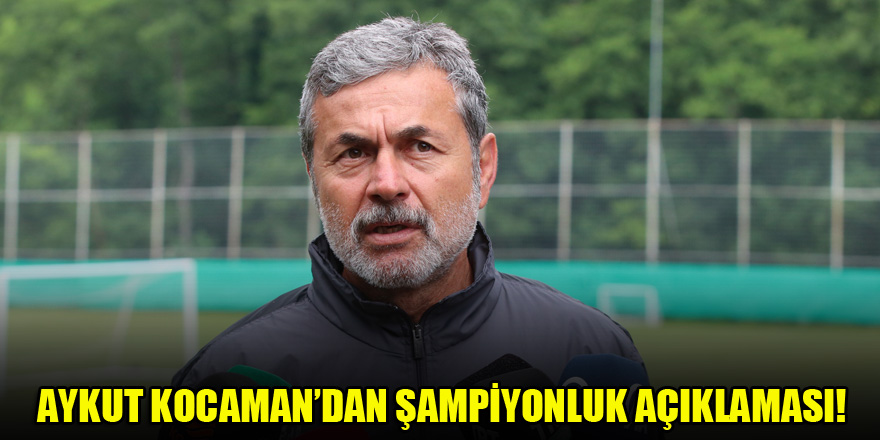 Konyaspor Teknik Direktörü Aykut Kocaman'dan şampiyonluk açıklaması!