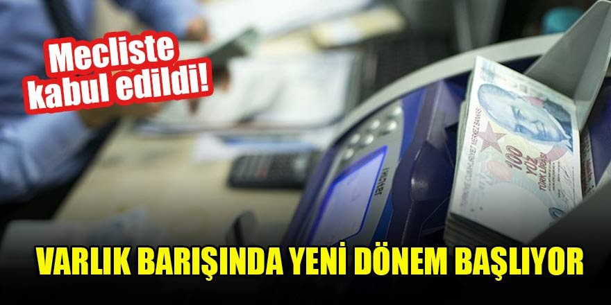 Varlık barışında yeni dönem başlıyor