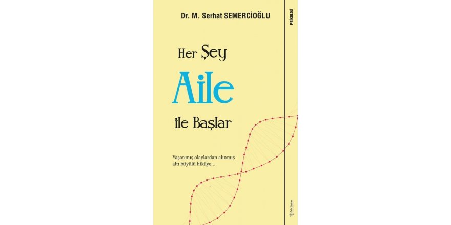 ’Her Şey Aile ile Başlar’ kitabı raflarda