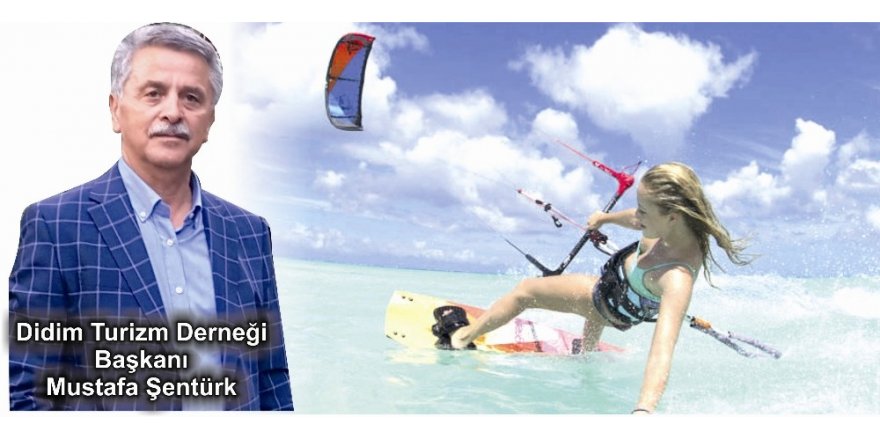 Didim Turizm Derneği Başkanı Şentürk; "Türkiye’nin en iyi kitesurf alanı Didim’de"
