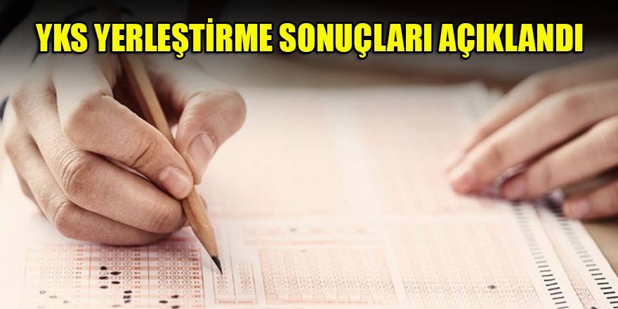 YKS tercih sonuçları açıklandı!