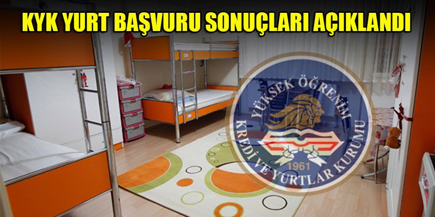 KYK yurt başvuru sonuçları açıklandı