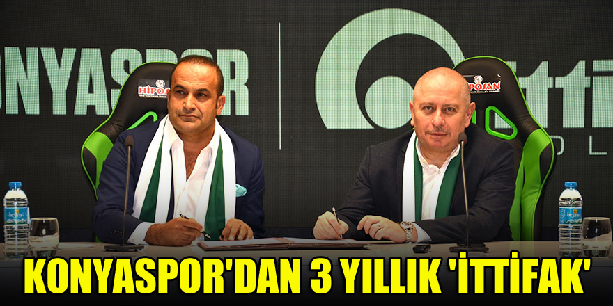 Konyaspor'dan 3 yıllık 'İttifak'