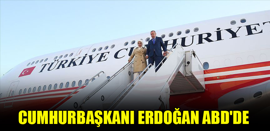 Cumhurbaşkanı Erdoğan ABD'de