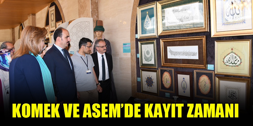 KOMEK ve ASEM’de kayıt zamanı