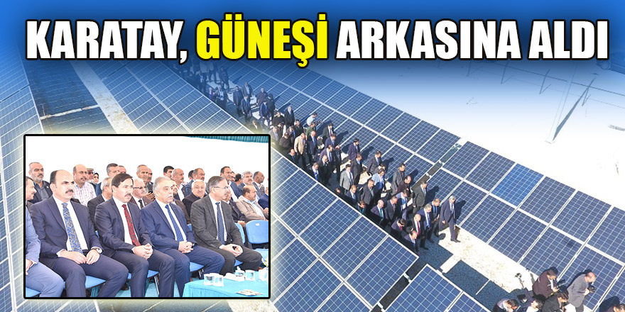 Karatay, güneşi arkasına aldı