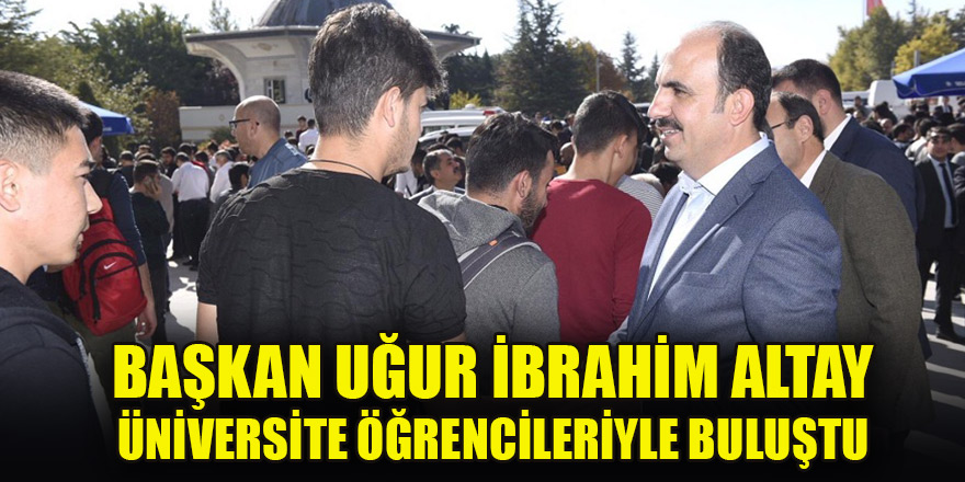 Başkan Altay Kampüs Camii'nde öğrencilerle buluştu