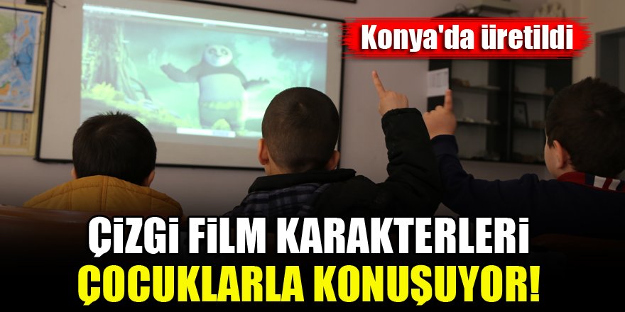 Konya'da üretildi! Çizgi film karakterleri çocuklarla "konuşuyor"