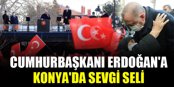 Cumhurbaşkanı Erdoğan'a Konya'da sevgi seli 1