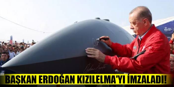 Başkan Erdoğan Kızılelma'yı imzaladı!
