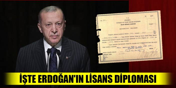 İşte Cumhurbaşkanı Erdoğan'ın lisans diploması
