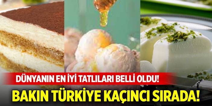 Dünyanın en iyi tatlıları belli oldu! Bakın Türkiye kaçıncı sırada!