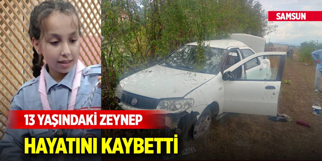 Samsun'da 13 yaşındaki kız trafik kazasında hayatını kaybetti 1