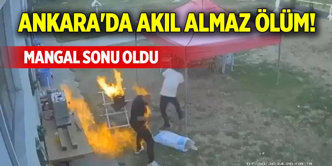 Ankara'da akıl almaz ölüm! Mangal sonu oldu 1