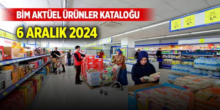 BİM aktüel ürünler kataloğu (6 Aralık 2024)