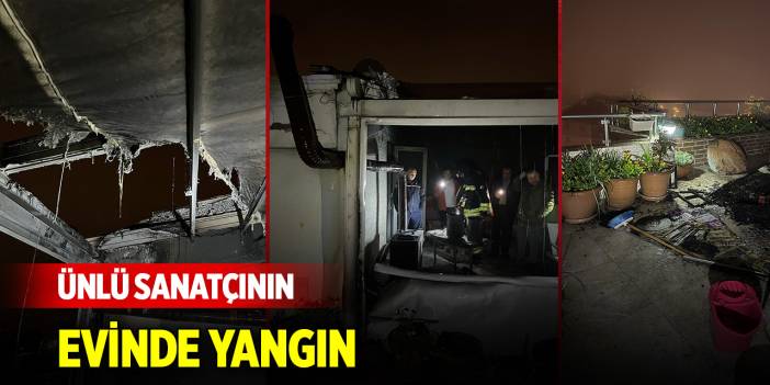 Ünlü sanatçının evinde yangın