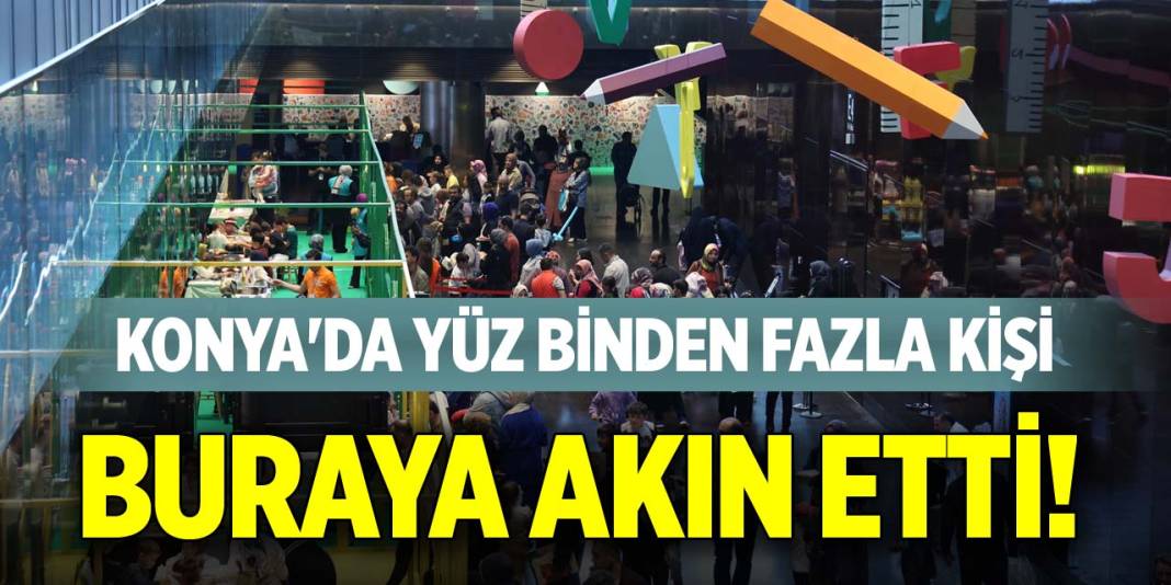 Konya'da yüz binden fazla kişi buraya akın etti! 1