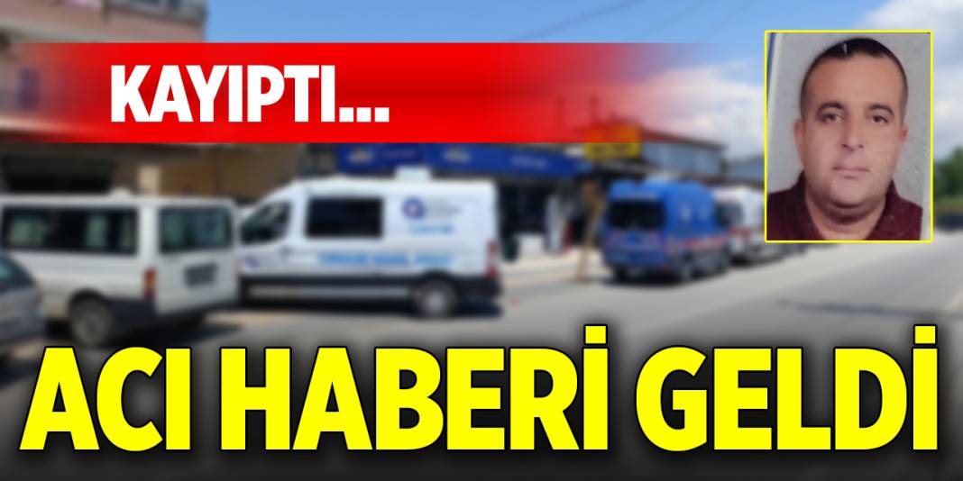 Kayıptı...Acı haberi geldi 1