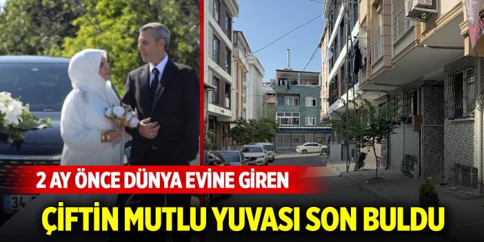 2 ay önce dünya evine giren çiftin mutlu yuvası, kavgayla son buldu