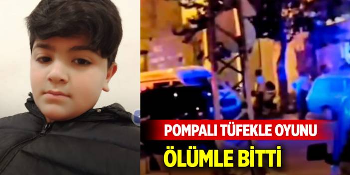 14 yaşındaki çocuğun pompalı tüfekle oyunu ölümle bitti