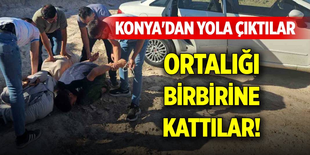 Konya'dan yola çıktılar, ortalığı birbirine kattılar! 1