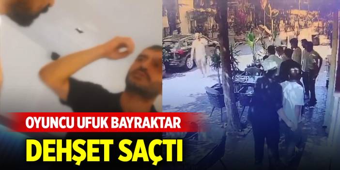 Oyuncu Ufuk Bayraktar kendisini şikayet eden esnafı tehdit edip yumruk attı