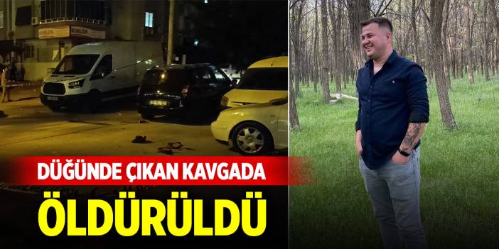 Düğün salonunda çıkan kavgada tabancayla öldürüldü