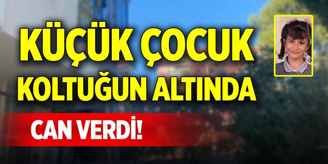 Küçük çocuk koltuğun altında can verdi! 1