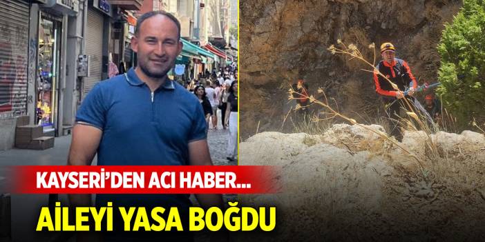 Kayseri'den acı haber... Aileyi yasa boğdu