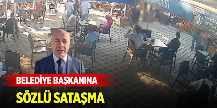 Belediye başkanına sözlü sataşma