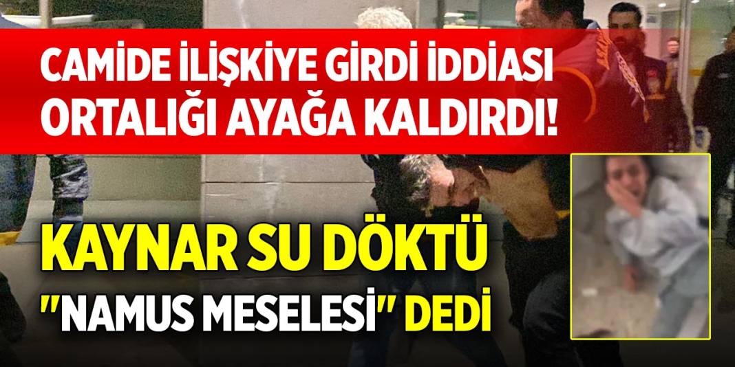 Camide ilişkiye girdi iddiası ortalığı ayağa kaldırdı! Kaynar su döktü: "Namus meselesi" dedi 1