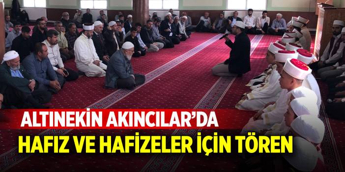 Altınekin Akıncılar’da hafız ve hafizeler için tören