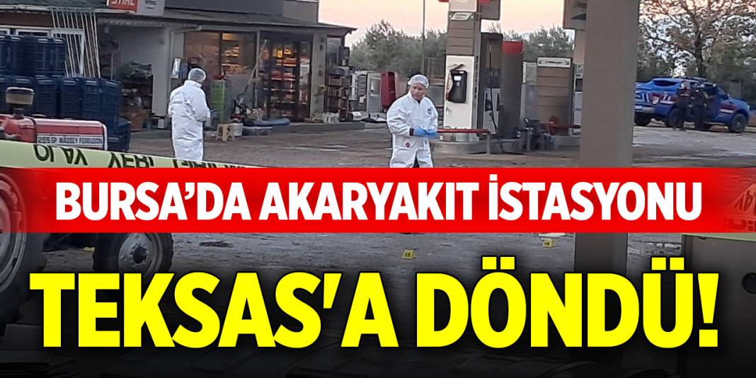 Bursa’da akaryakıt istasyonu Teksas'a döndü! 1