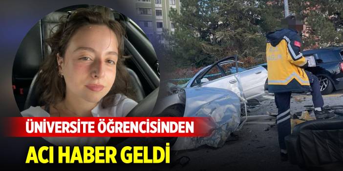 Üniversite öğrencisinden acı haber geldi