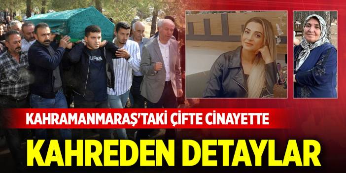 Kahramanmaraş'taki çifte cinayette kahreden detaylar