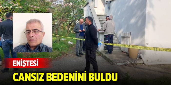 Ziyarete gelen eniştesi evde cansız bedenini buldu