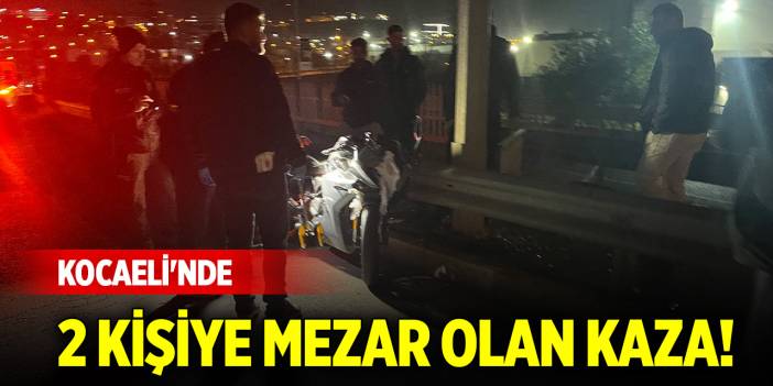 Kocaeli'nde iki kişiye mezar olan kaza!