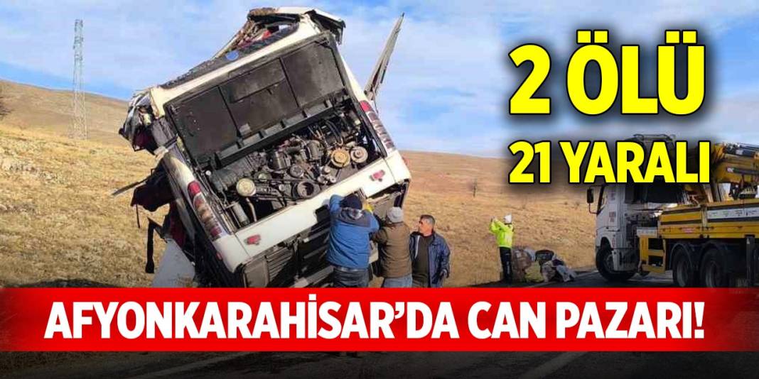 Afyonkarahisar’da can pazarı! 2 ölü, 21 yaralı 1