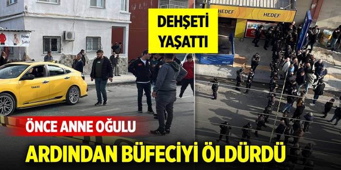 Dehşeti yaşattı... Önce anne oğulu ardından büfeciyi öldürdü