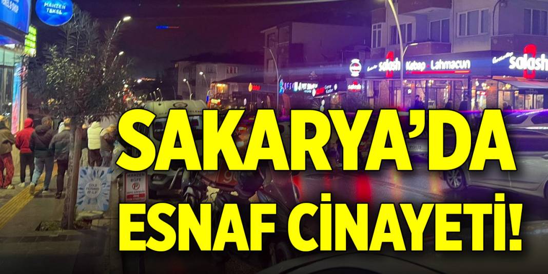 Sakarya’da esnaf cinayeti! 1