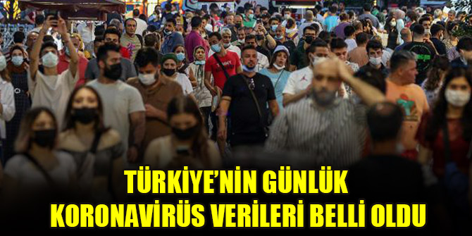 Türkiye’nin günlük koronavirüs verileri belli oldu