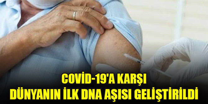 Covid-19'a karşı dünyanın ilk DNA aşısı geliştirildi