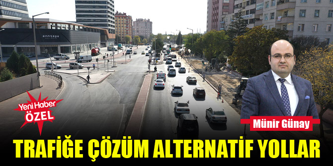 Trafiğe çözüm alternatif yollar
