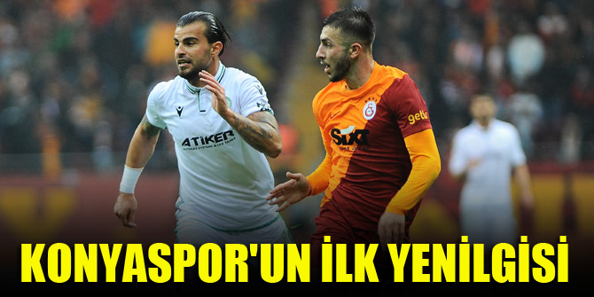 Konyaspor ilk yenilgisini Galatasaray karşısında aldı