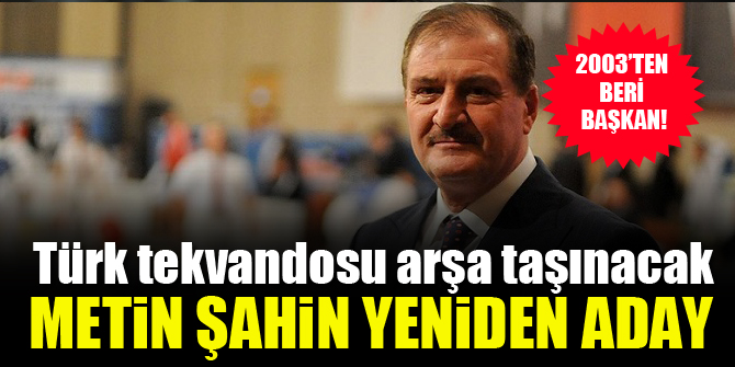 Konyalı Metin Şahin, Türk tekvandosunu arşa taşıyacak