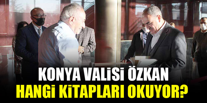 Konya Valisi Özkan, hangi kitapları okuyor?