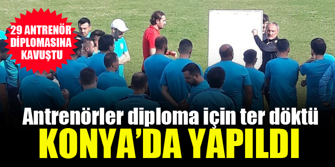 Antrenörler diplomasına kavuştu!