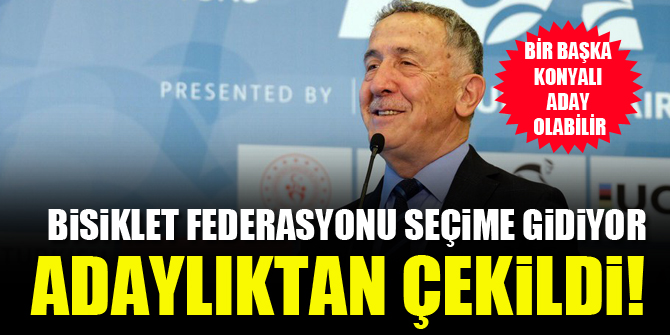 Bisiklet Federasyonu'nun Konyalı Başkanı Erol Küçükbakırcı, adaylıktan çekildi!